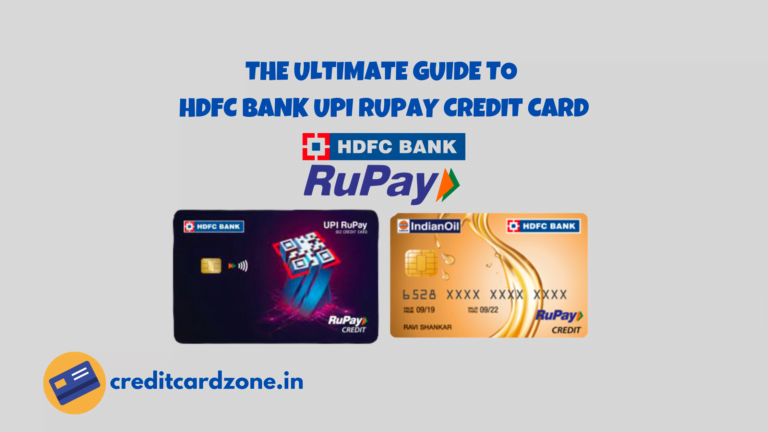 The Ultimate Guide to HDFC Bank RuPay Credit Card: Features, Benefits, and Application Process